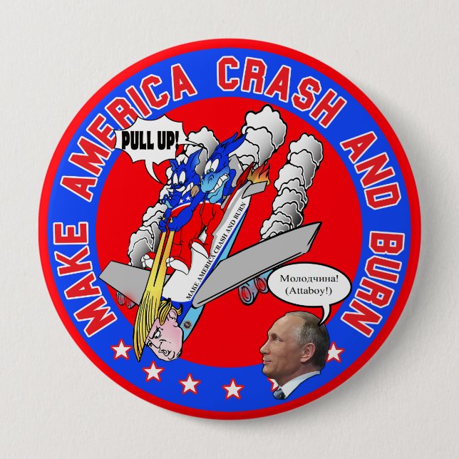 Make America Crash & Burn 4 Inch Round Button (Front)