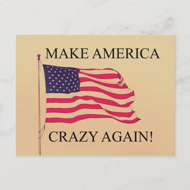 Make America Crazy Again! Postcard (Front)