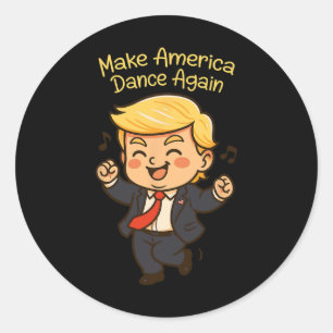 Make America Dance Again - Funny Donald Trump Chib Classic Round Sticker