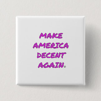 Make America Decent Again 2 Inch Square Button