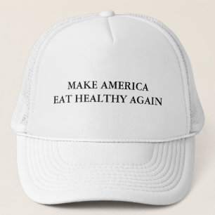 Make America Eat Healthy Again Trucker Hat
