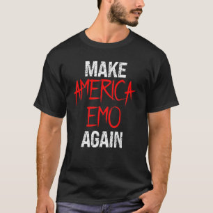 Make America Emo Again Characteristic Emo T-Shirt