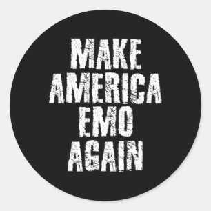 Make America Emo Again Funny Goth Us Gift Idea  Classic Round Sticker