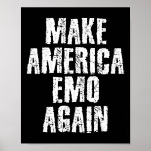 Make America Emo Again Funny Goth Us Gift Idea Poster