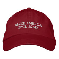 MAKE AMERICA EVIL AGAIN