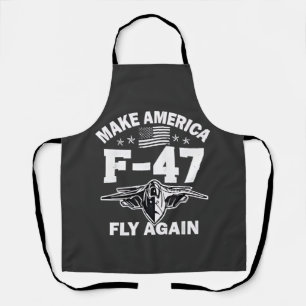 Make America F-47 Fly Again 4th of July  Apron