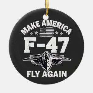 Make America F-47 Fly Again 4th of July Ceramic Ornament