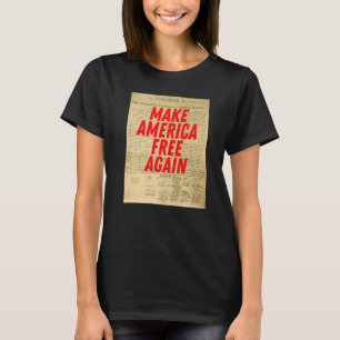 Make America Free Again Declaration of Independenc T-Shirt