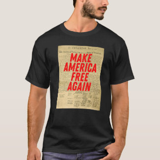 Make America Free Again Declaration of Independenc T-Shirt