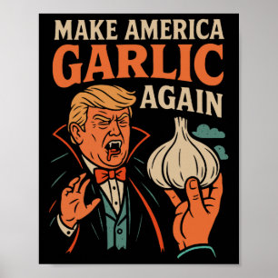 Make America Garlic Again Resist Anti Trump Poster