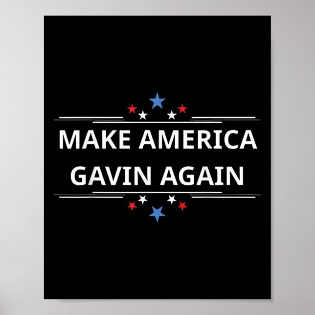 Make America Gavin Again Funny Patriotic Usa Flag  Poster (Front)