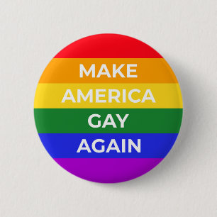 Make America Gay Again 2 Inch Round Button