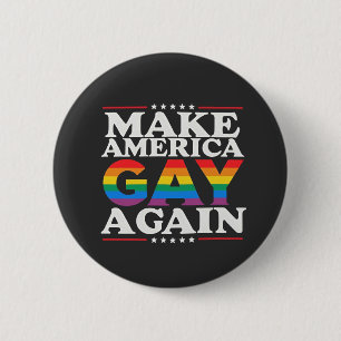 Make America Gay Again LGBT Pride Month  2 Inch Round Button