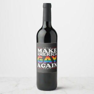 Make America Gay Again LGBT Pride Month  Wine Label