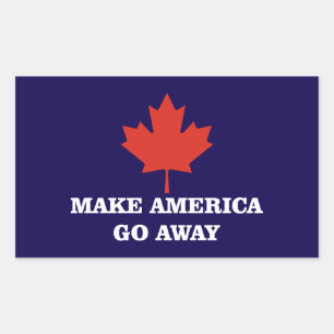 make america go away canada leaf flag political pr sticker