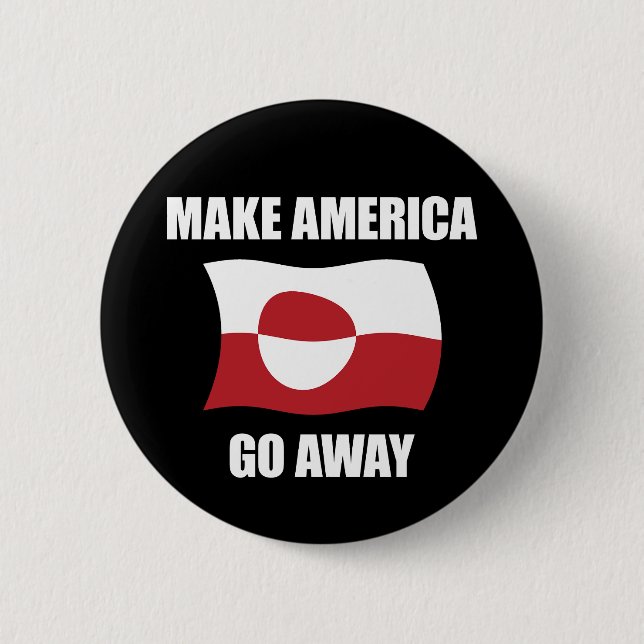 Make America Go Away - Greenland Flag Anti Trump 2 Inch Round Button (Front)