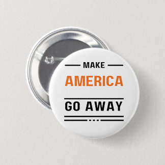 Make America Go Away Orange Typography Slogan 2 Inch Round Button