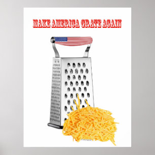 Make America Grate Again  Archival Matte Poster