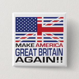Make America Great Britain Again! 2 Inch Square Button