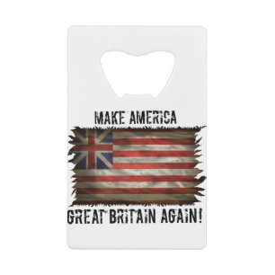 make america great britain again credit card bottle opener