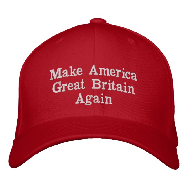 Make America Great Britain Again Embroidered Hat (Front)