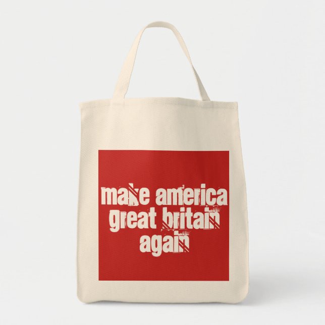 Make America Great Britain Again Tote Bag (Front)