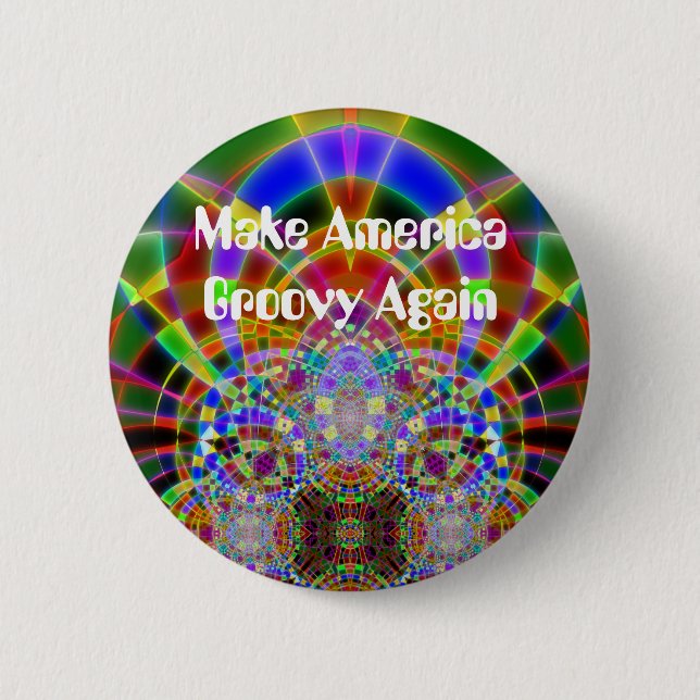 "Make America Groovy Again" 2 Inch Round Button (Front)