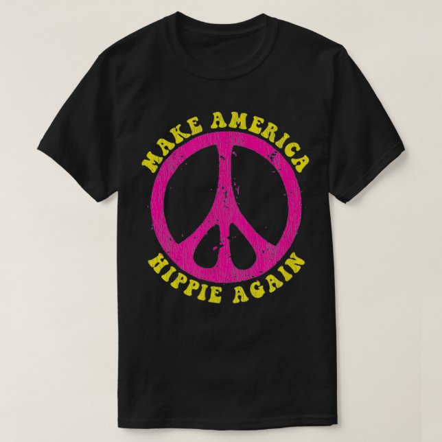 Make America Hippie Hippy Again 60s & 70s  T-Shirt (Design Front)