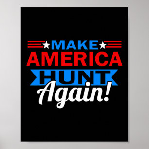 Make America Hunt Again Patriotic Hunting Poster