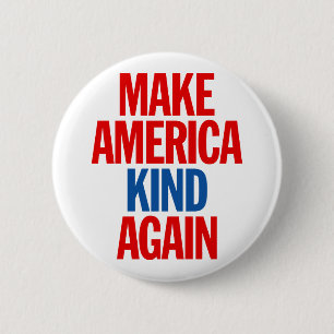 Make America Kind Again. 2 Inch Round Button