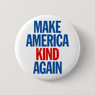 Make America Kind Again. 2 Inch Round Button