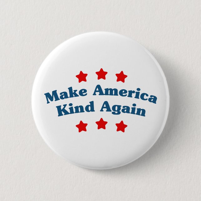 Make America Kind Again 2 Inch Round Button (Front)