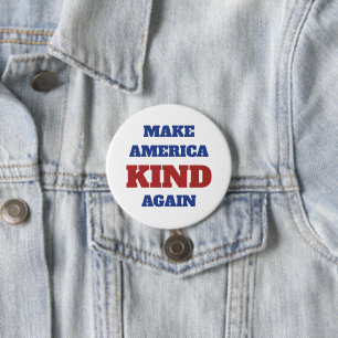 Make America Kind Again 4th of July  3 Inch Round Button
