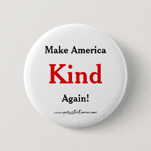 Make America KIND again. Anti-trump 2 Inch Round Button