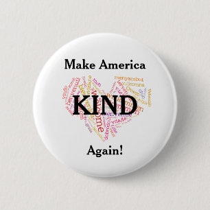 Make America KIND again. Anti-trump 2 Inch Round Button