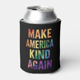 Make America Kind Again Rainbow LGBTQ Gay  Can Cooler