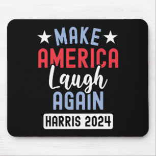 Make America Laugh Again President 2024 Kamala Har Mouse Pad