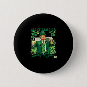 Make America Lucky Again Funny Trump St Patricks D 2 Inch Round Button