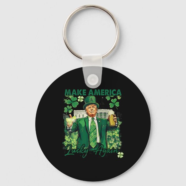 Make America Lucky Again Funny Trump St Patricks D Keychain (Front)