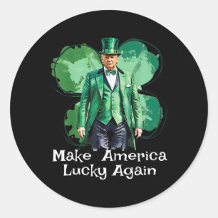 Make America Lucky Again Patricks Day Funny Trump  Classic Round Sticker