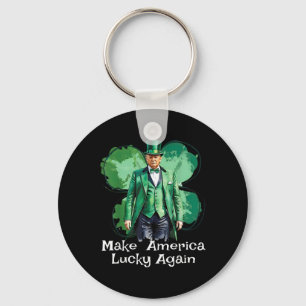 Make America Lucky Again Patricks Day Funny Trump  Keychain
