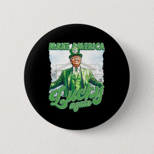 Make America Lucky Again Trump St Patrick's Day  2 Inch Round Button