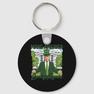 Make America Lucky Again Trump St. Patrick's Day S Keychain