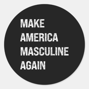 Make America Masculine Again Male Masculinist Masc Classic Round Sticker