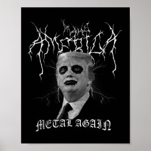 Make America Metal Again Black Metal Trump Corpse  Poster