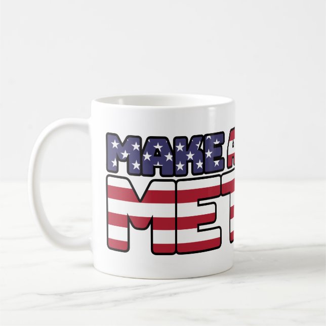 Make America Metric – Us Flag Metric System Scienc Coffee Mug (Left)