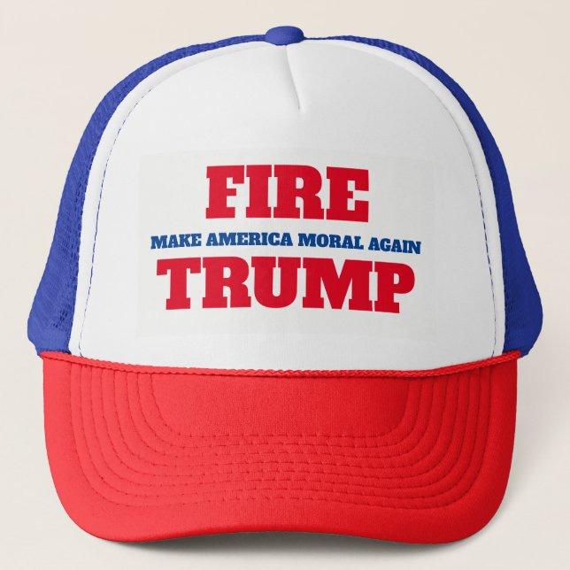 "Make America Moral Again. Fire Trump" Trucker Hat (Front)