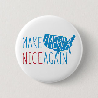 Make America Nice Again 2 Inch Round Button