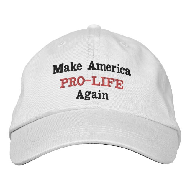 Make America PRO-LIFE Again Embroidered Hat (Front)