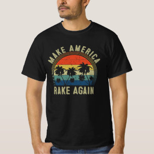 Make America Rake Again T-Shirt